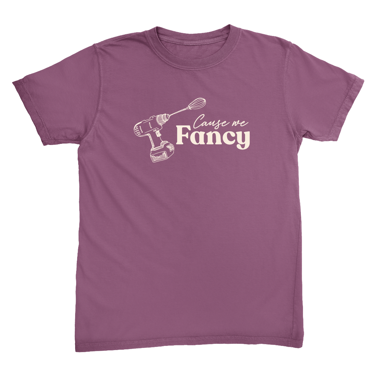 "'Cause We Fancy" Berry T-Shirt