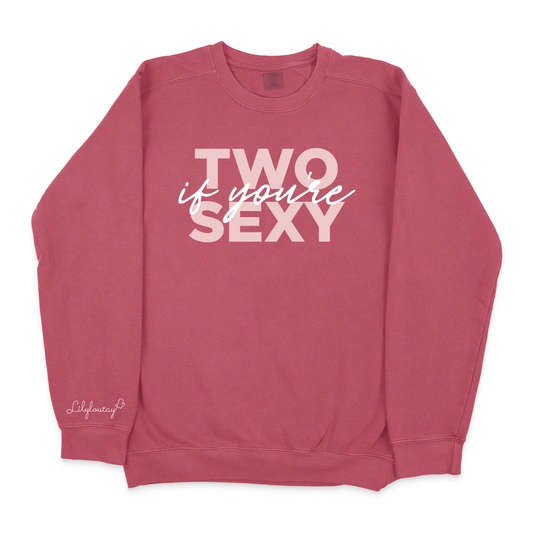 Blushin’ “Two if you’re Sexy” Crimson Crewneck Sweatshirt