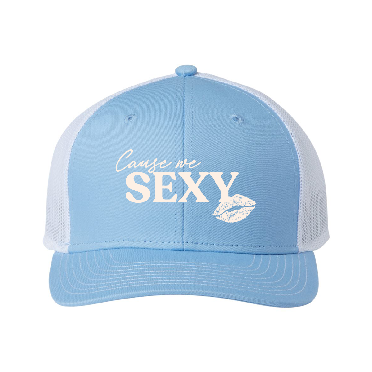 Limited Edition "'Cause We Sexy" Light Blue Trucker Hat