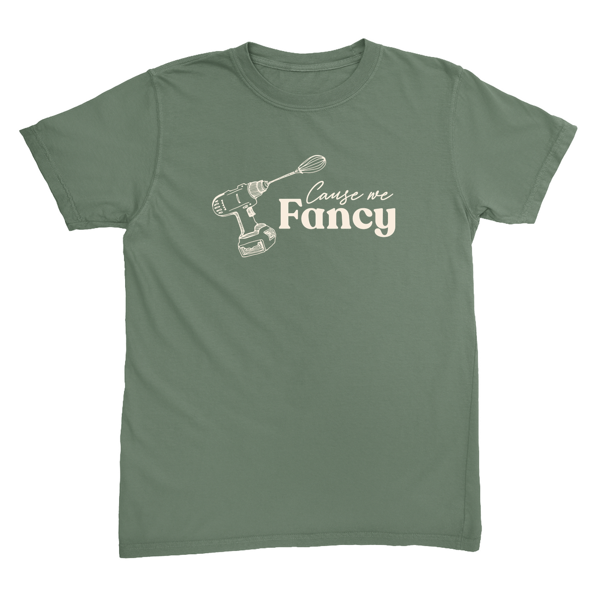 "'Cause We Fancy" Moss T-Shirt